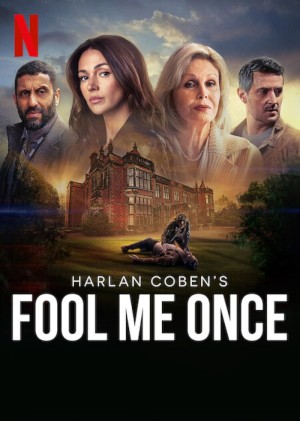 Sự lừa dối cuối cùng - Fool Me Once (2024)